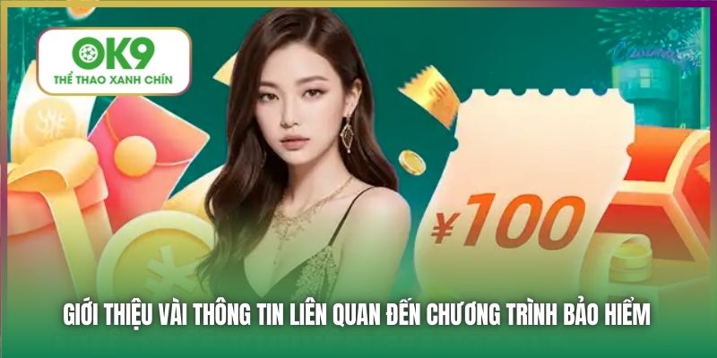 Giới thiệu vài thông tin liên quan đến chương trình bảo hiểm