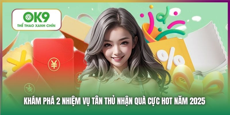 Khám phá 2 nhiệm vụ tân thủ nhận quà cực hot năm 2025